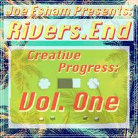 Rivers.End - Creative Progress: Vol One by Joe Esham