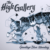 Goodbye Blue Monday by The High Gallery