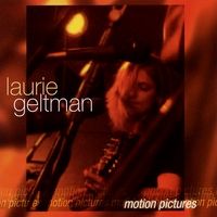 Motion Pictures by Laurie Geltman