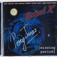 BRAND X "Missing Period": AUTOGRAPHED (EU Import)