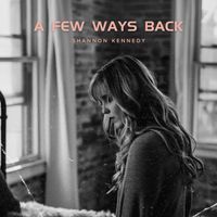 A Few Ways Back by Shannon Kennedy