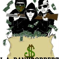 L.A. Bankrobberz  Album  by L.A. Bankrobberz