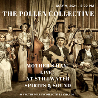 The Pollen Collective - Mother's Day at Stillwater Spirits & Sounds
