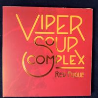 RED FUGUE by Viper Soup Complex 