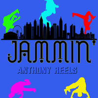 Jammin' by Anthony Reels