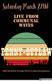 Penny Outlaw Live on Communal Waves!