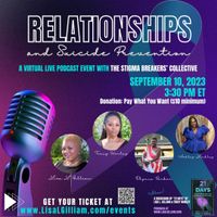 Relationships and Suicide Prevention: A Virtual Live Podcast Event with The Stigma Breakers' Collective