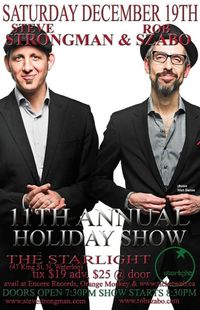 Steve Strongman & Rob Szabo 11th Annual Holiday Show