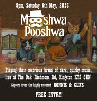 Mooshwa Pooshwa at The Oak, Kingston