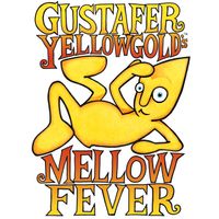 Mellow Fever by Gustafer Yellowgold