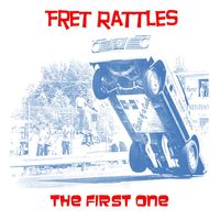 The First One by Fret Rattles