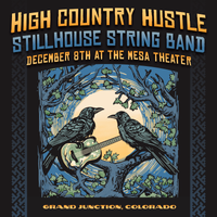 High Country Hustle and Still House String Band at the Mesa Theater 