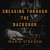 SNEAKIN´THROUGH THE BACKDOOR by Mario Stresow