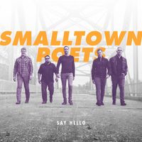 Say Hello by Smalltown Poets