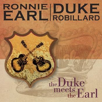 Ronnie Earl & Duke Robillard: The Duke Meets the Earl
