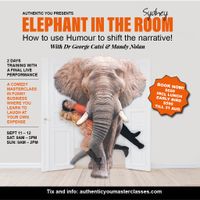 Authentic You: Elephant in the Room - Sydney: a comedy masterclass in Funny Business