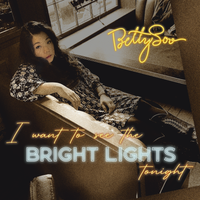 I Want to See the Bright Lights Tonight by BettySoo