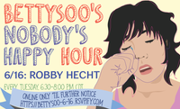 Nobody's Happy Hour w/ Robby Hecht