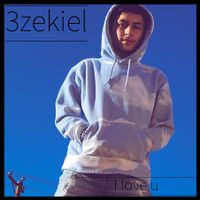 i love u by Ezekiel