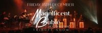 Magnificent Bublé at Christmas! Show and Dinner