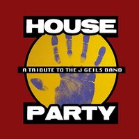 J Geils Live House Party style!!