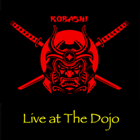 Live at the Dojo by KOBASHI