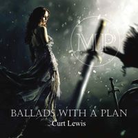 Ballads With a Plan by Curt Lewis