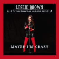 Maybe I'm Crazy (featuring Donna Ulisse and Valerie Smith) /WAVE by Dewey and Leslie Brown