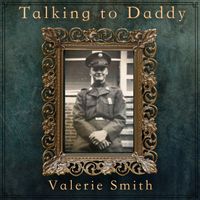 Talking to Daddy (Wave File Format) by Valerie Smith