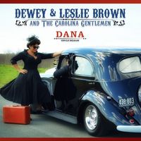 Dana | MP3 by Dewey and Leslie Brown with The Carolina Gentleman