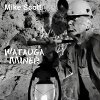 Watuaga Miner (WAVE FILE) by Mike Scott