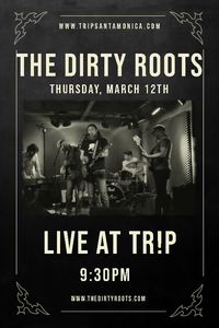 The Dirty Roots : Live at TR!P
