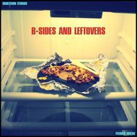 "B-Sides And Leftovers"  