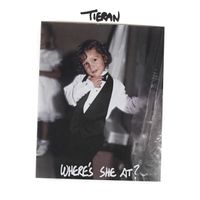 Where's She At? by Tieran