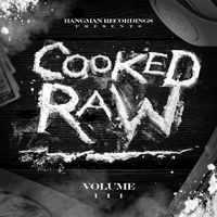 Hangman Recordings Presents: Cooked Raw Volume III by Mr. Groove