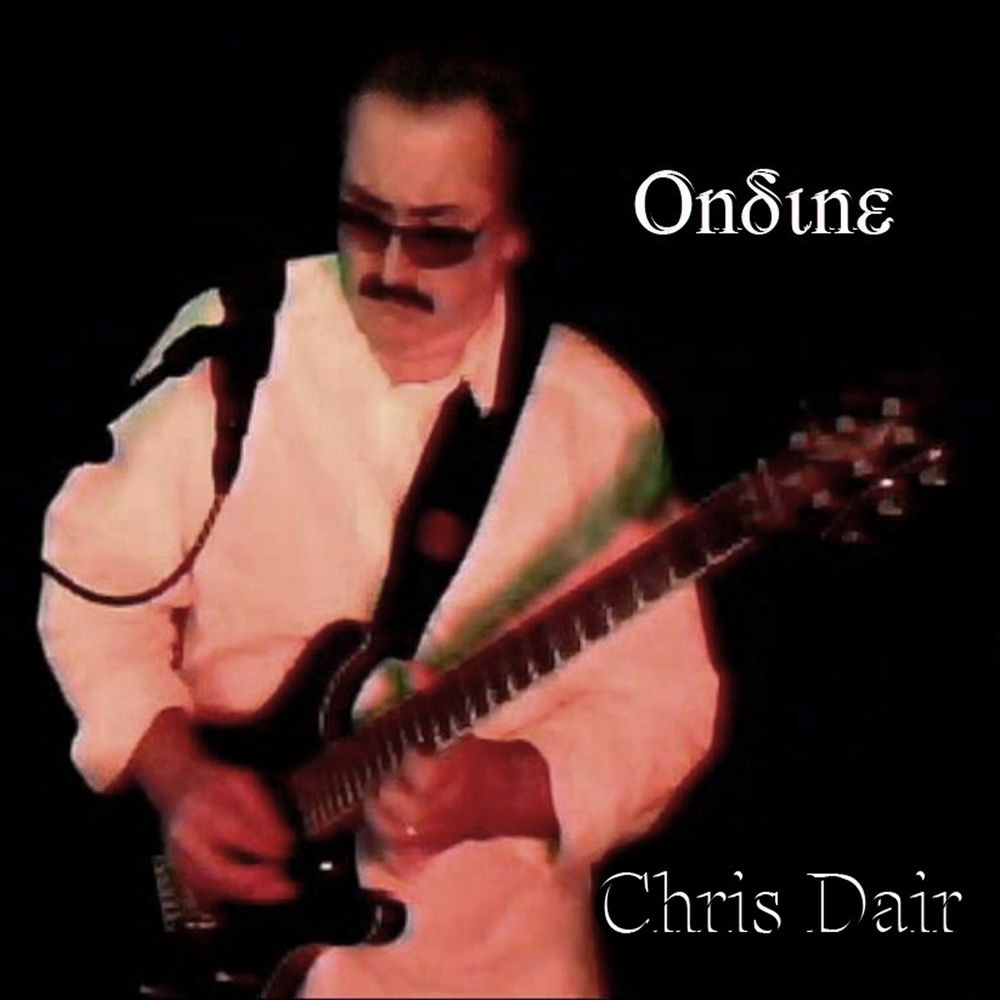 Chris Dair Guitarist Album Ondine