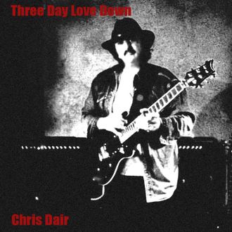 Chris Dair Three Day Love Down