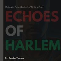 Echoes of Harlem (Poetry Book by Xander Thomas)