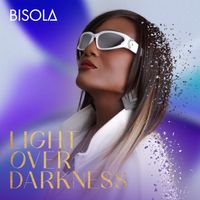 Light over Darkness by Bisola