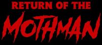 "Return of the Mothman" Trailer Premiere