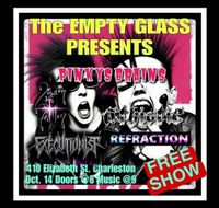 Disarm the Fallen, Pinky's Brains, athiotic, Refraction, Executionist