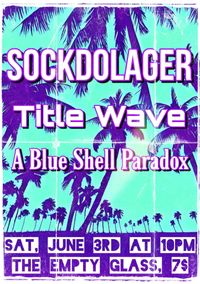 Sockdolager, Title Wave & A Blue Shell Paradox