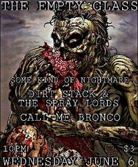 Some Kind Of Nightmare/Call Me Bronco/Dirtstack & the Spraylords