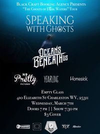 Oceans Beneath Us, Speaking With Ghosts, Homesick, Yearling, and No Pretty Pictures!