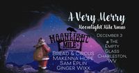 Moonlight Mile, Bread & Circus, Makenna Hope, Sam Eplin & Ginger Wixx