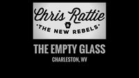 The Empty Glass Presents: Chris Rattie & The New Rebels