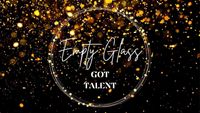 Empty Glass - Got Talent