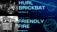 Hurl Brickbat & Friendly Fire