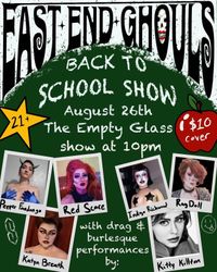 East End Ghouls Back To School Show!