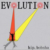 Evolution by Hip Bobsha